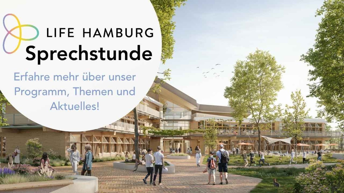 LIFE HAMBURG Sprechstunde – Erfahre mehr über unser Programm, Themen und Aktuelles