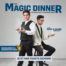 Das Magic Dinner mit Omid & Hamid Mostofi