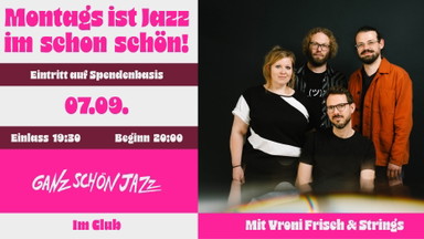 Ganz schön Jazz mit Vroni Frisch & Strings