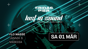 LOST IN SOUND pres. FLO MASSÉ | JANNIK S | MASEDIA