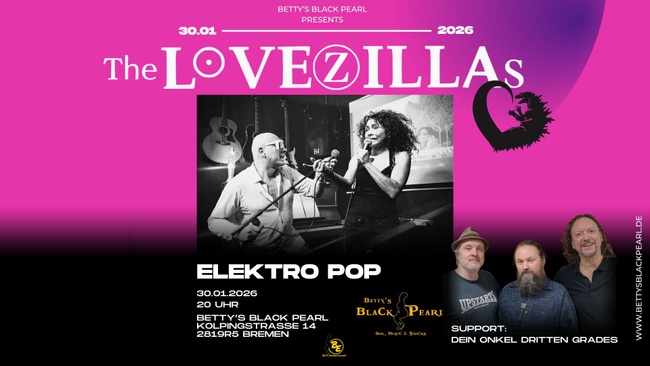 LOVEZILLAS - Elektro Pop / Support: Dein Onkel dritten Grades
