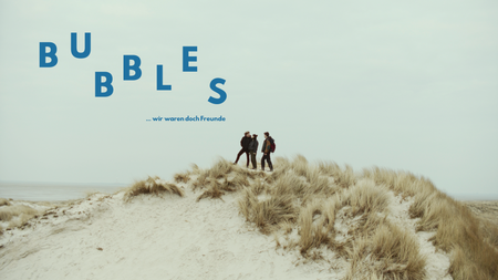 Filmgespräch: BUBBLES ...wir waren doch Freunde