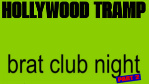 Hollywood Tramp brat club night part 2