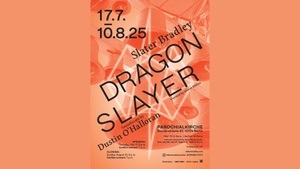 Slater Bradley: DRAGONSLAYER | Parochialkirche Berlin