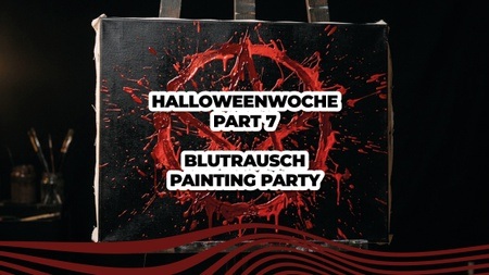 Blutrausch Painting Party