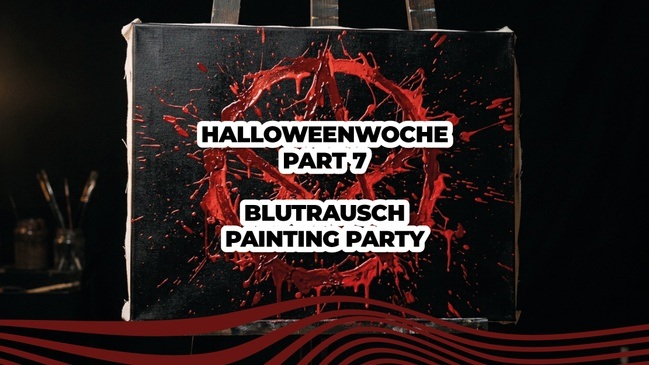 Blutrausch Painting Party