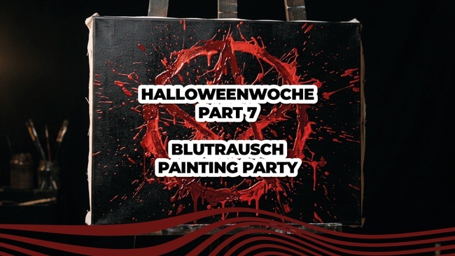 Blutrausch Painting Party