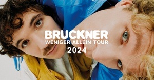Vorausgeschaut: BRUCKNER /// Weniger Allein Tour 2024 - präsentiert von Rausgegangen
