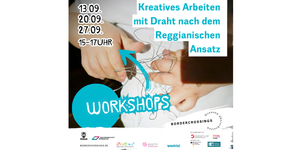 Atelier-Workshops: Kreatives Arbeiten mit Draht nach dem Reggianischen Ansatz