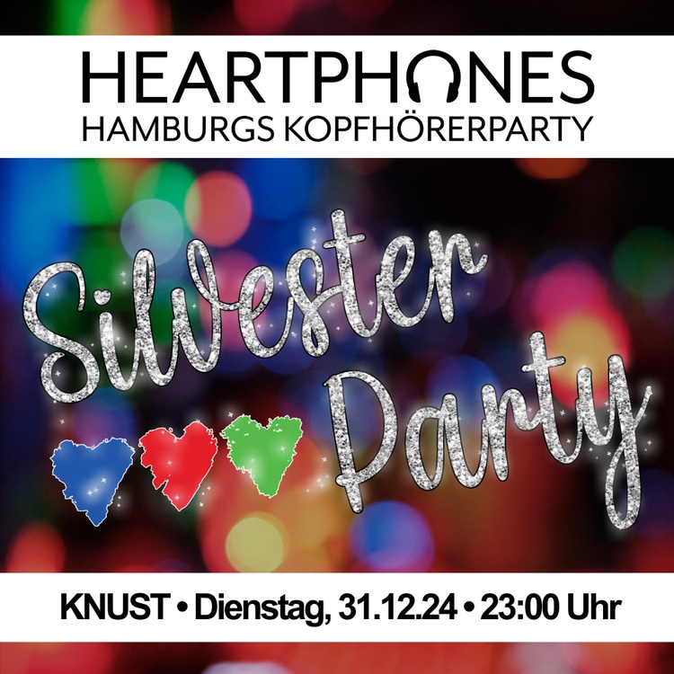 HEARTPHONES - Hamburgs Kopfhörerparty - Große Silvestersause!