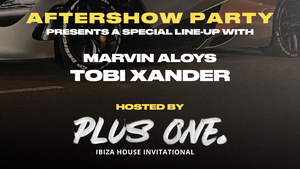 PLUS ONE. Ibiza House Invitational (Driver's Night Aftershow Party)