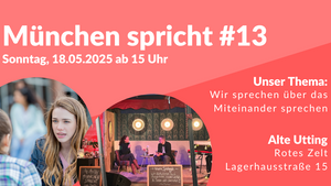 München spricht #13 ... über das Miteinander sprechen