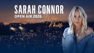 Sarah Connor Wilde Nächte – Open Air 2026
