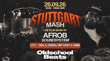 Oldschool Beats ft. Afrob Soundsystem @ Mash Stuttgart