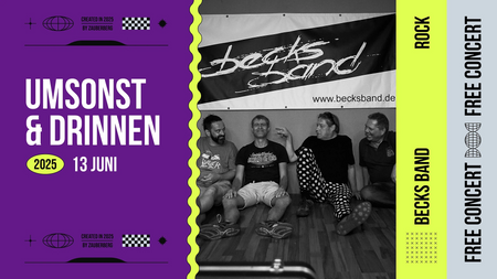 Becks Band | Umsonst & Drinnen