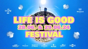 LIFE IS GOOD Festival X 20 Years of WEEKEND