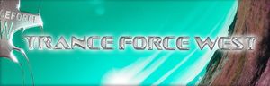 TRANCE FORCE WEST (11.-13.10.2024)