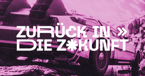 Zurück in die Zukunft - 60s/70s/80s/90s/00s/10s & 20XX