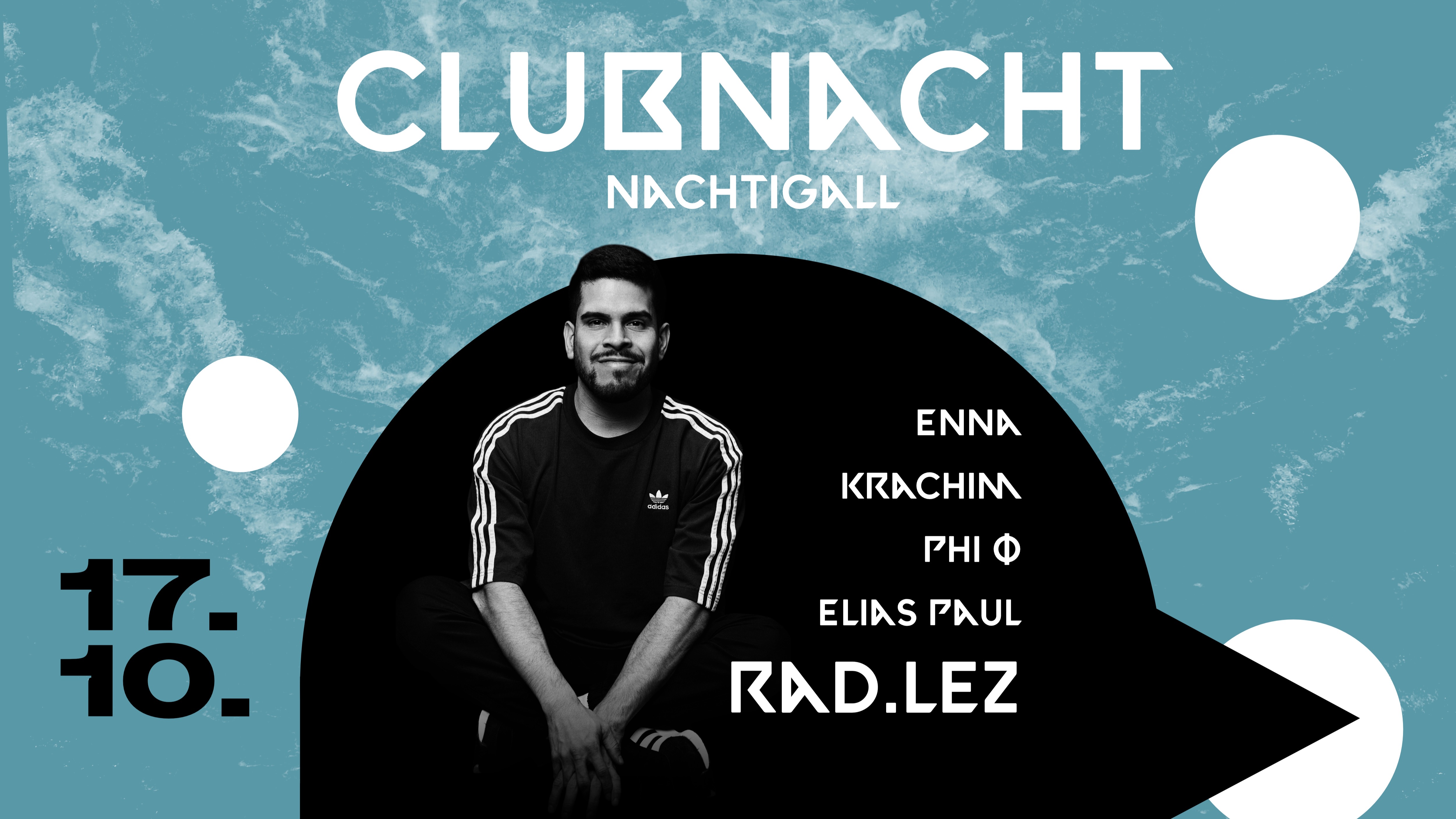 CLUBNACHT w/ Rad.Lez, ENNA, Krachim, PHI Φ, Elias Paul