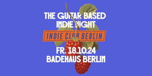 Indie Club Berlin • Badehaus Berlin