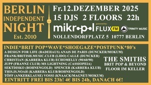 Berlin Independent Night – Der ultimative Indie & The Smiths Allnighter 15 DJs auf 2 Floors!