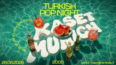 Kaset Munich presents: Turkish Pop Night Vol. 08