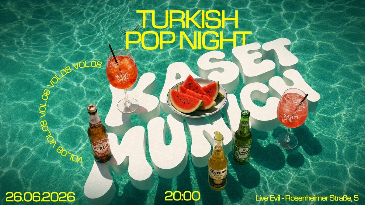 Kaset Munich presents: Turkish Pop Night Vol. 08