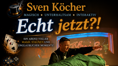 Echt Jetzt ?! Magisch-Unterhaltsam-Interaktiv