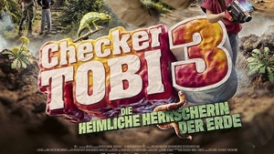 Vorpremiere: Checker Tobi 3 - Die heimliche Herrscherin der Erde