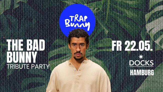 🐰 TRAP BUNNY Hamburg XXL | The Bad Bunny Tribute | 22. Mai '26