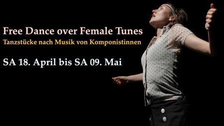 Free Dance over Female Tunes - Dritter Abend: Eternal Perfect (Premiere) / Tanzstücke nach Musik von Komponistinnen