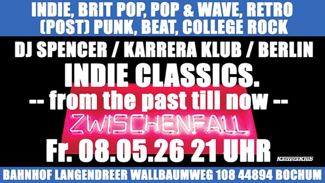 Indie Classics from the past till now mit DJ Spencer / Karrera Klub / Berlin