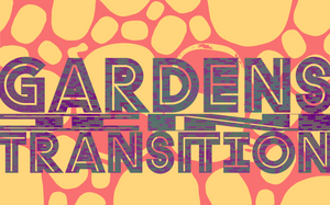GARDENS IN TRANSITIONS