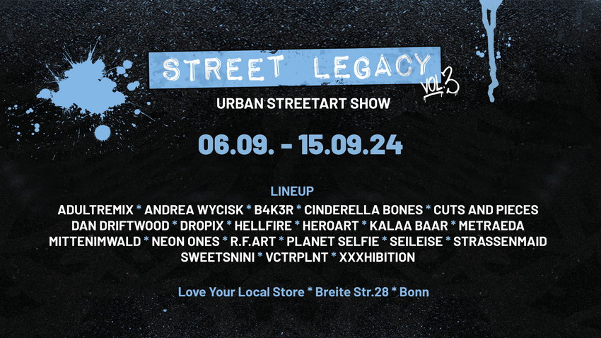 STREET LEGACY Vol.3 * Urban Street Art Show