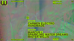 Nachtklub: Carmen Electro, Handmade, Marcus L, Sparkling Water Dreams, Mister Willis