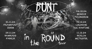 BUNT. - In The Round Tour - Köln