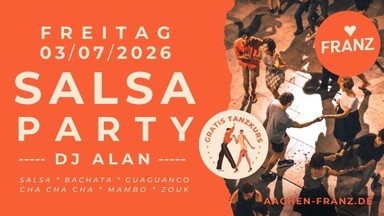 SALSA-PARTY 💃🏻✨ + GRATIS SALSA TANZKURS • DJ ALAN • FRANZ AACHEN