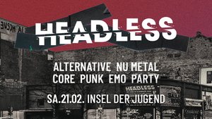 Headless + Team 80s  • The Home of Core & Alternative Rock • Magdeburg