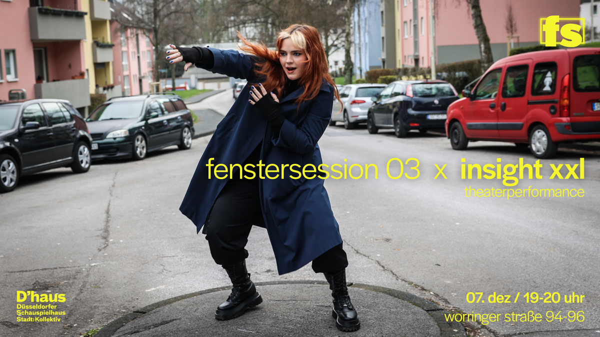 fenstersession 03 x insight xxl theaterperformance