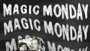 Magic Monday
