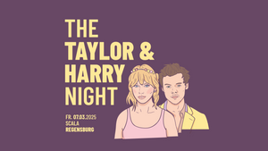 The Taylor & Harry Night // Scala Regensburg