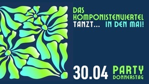 DAS KOMPONISTENVIERTEL TANZT...IN DEN MAI!