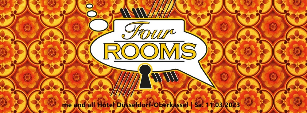 Four ROOMS - 4 Räume, 4 Künstler & 4 individuelle Erlebnisse -> AUSVERKAUFT