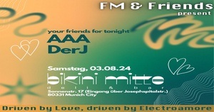 FM & Friends present: DerJ & AAA