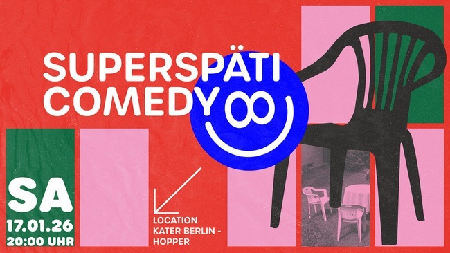 SUPERSPÄTI COMEDY – im KATER!