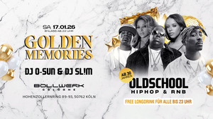 GOLDEN MEMORIES I DIE Ü30 HIPHOP NACHT @ BOLLWERK COLOGNE