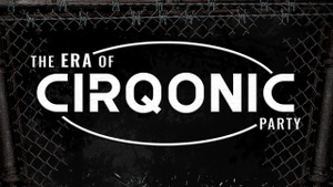 CIRQONIC - Enter the Realm. Feel the Pulse. Become the Circuit.