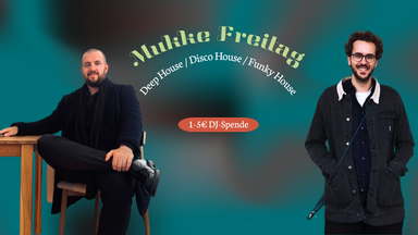 Mukke Abend -  House & Sommer