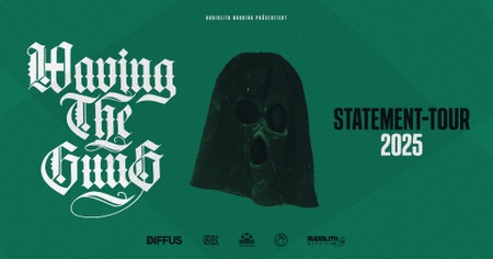 Waving The Guns - Statement-Tour 2025
