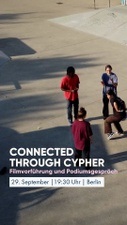 Connected Through Cypher – Filmvorführung und Podiumsgespräch